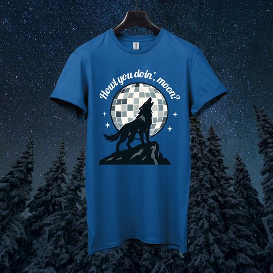 Howl You Doin Wolf T-Shirt