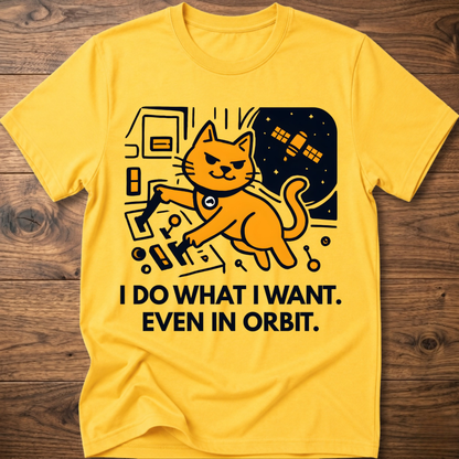 Yellow cat graphic t-shirt with space scene and “I DO WHAT I WANT. EVEN IN ORBIT.”