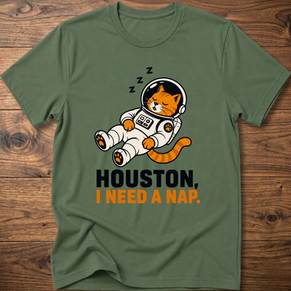 Military green crew-neck T-shirt with cat astronaut graphic: HOUSTON, I NEED A NAP.