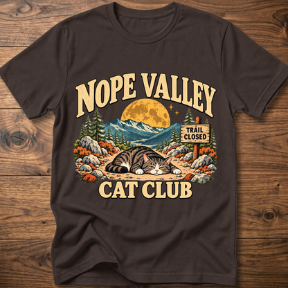 Dark chocolate T-shirt with 'NOPE VALLEY CAT CLUB' cat graphic and trail closed sign