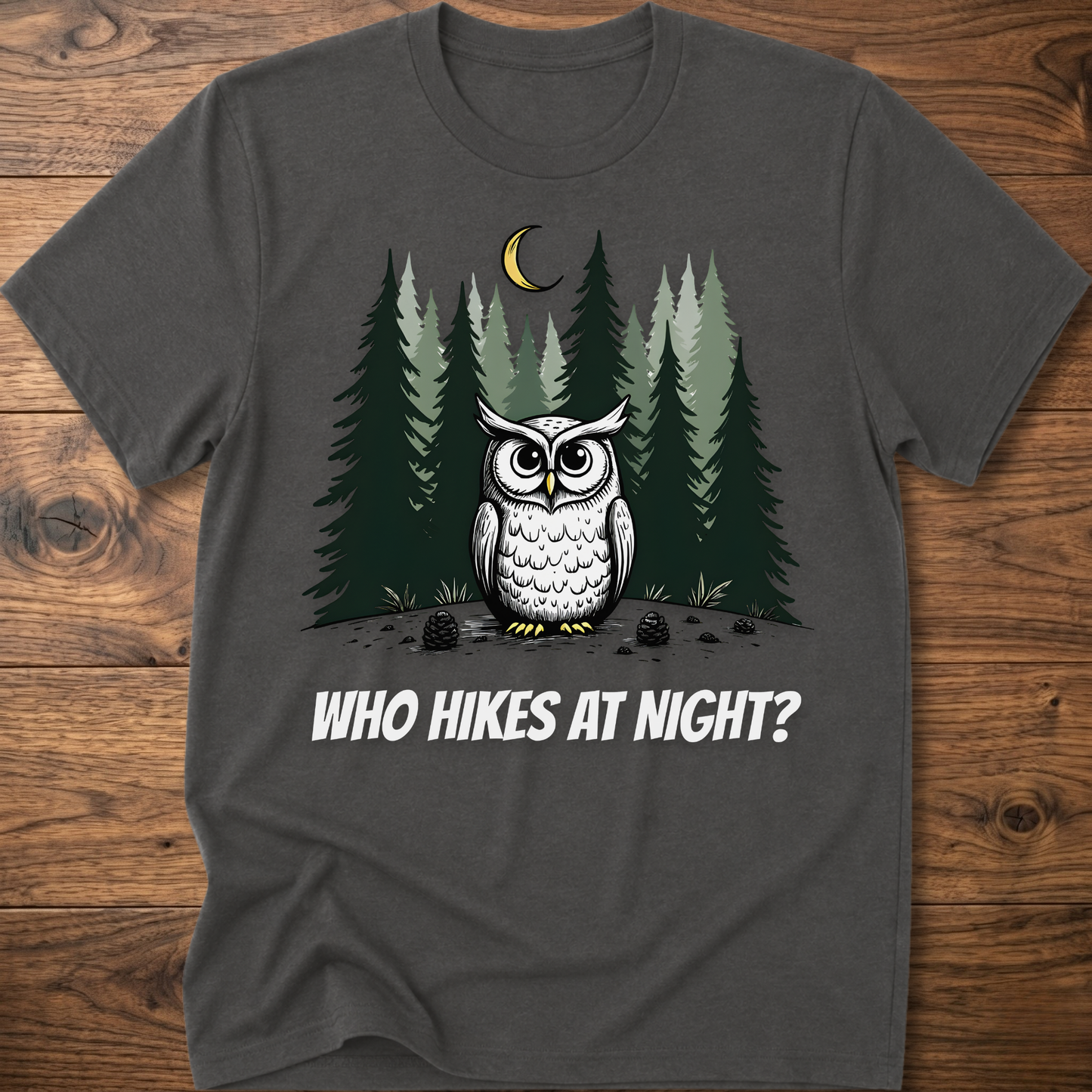 Who Hikes at Night Owl T-Shirt