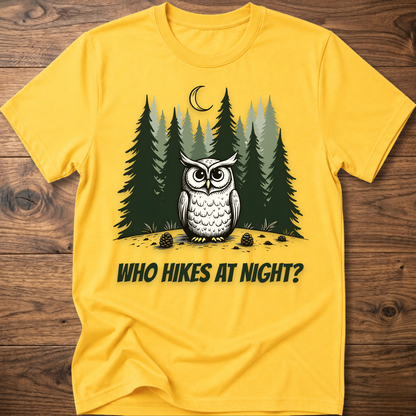Who Hikes at Night Owl T-Shirt