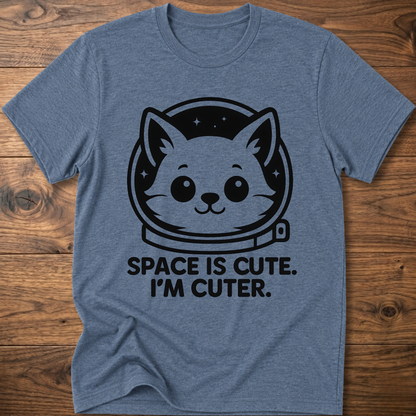 Blue-gray T-shirt with space cat face graphic and text "SPACE IS CUTE. I'M CUTER."