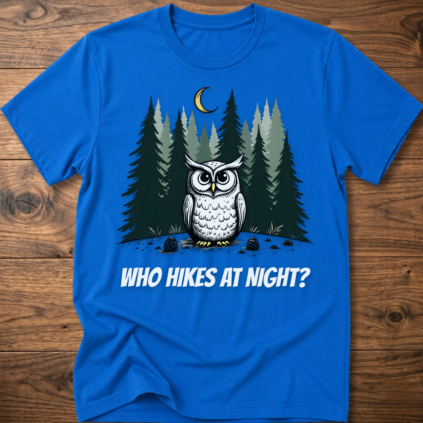 Who Hikes at Night Owl T-Shirt