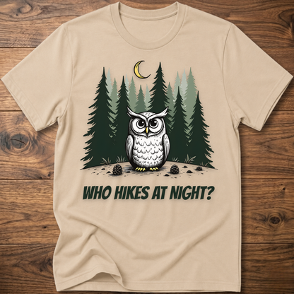 Who Hikes at Night Owl T-Shirt