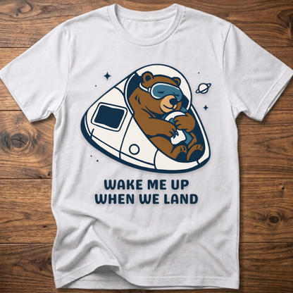 Wake me up Bear T-Shirt