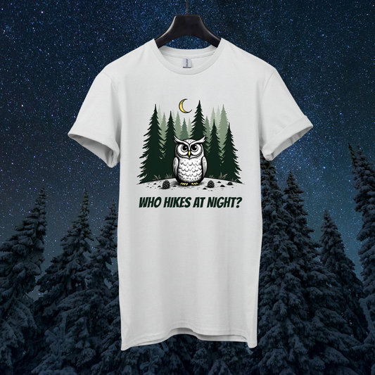 Who Hikes at Night Owl T-Shirt